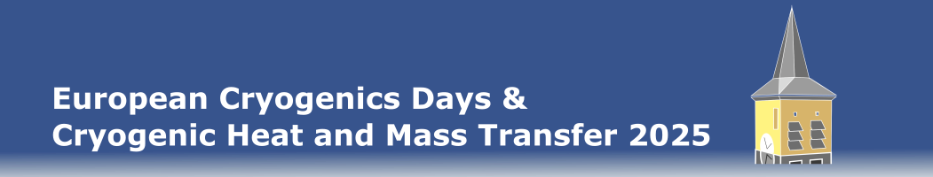 European Cryogenic Days 2025 & Cryogenics Heat and Mass Transfer (CHMT) Workshop 2025